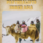 Nomadic Pastoralists of Inner Asia