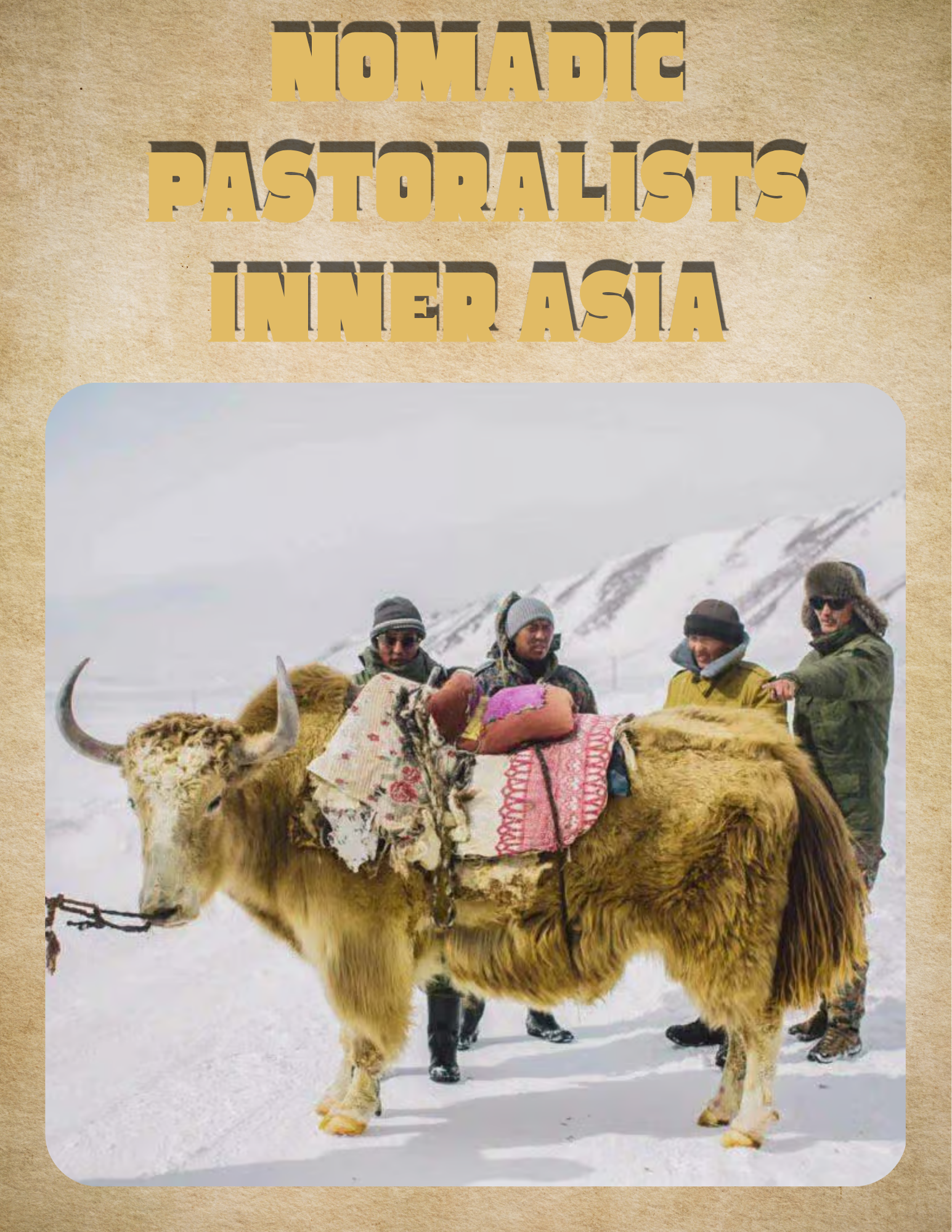 Nomadic Pastoralists of Inner Asia
